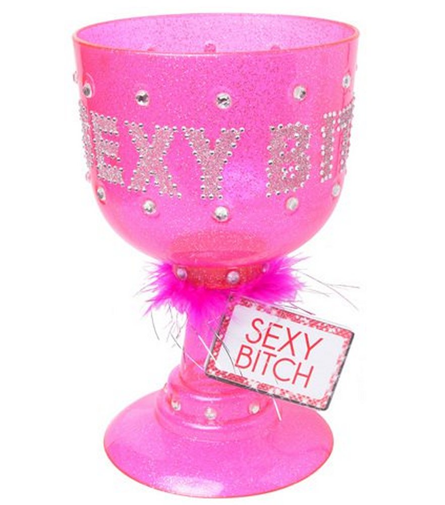 Sexy Bitch Pimp Cup.