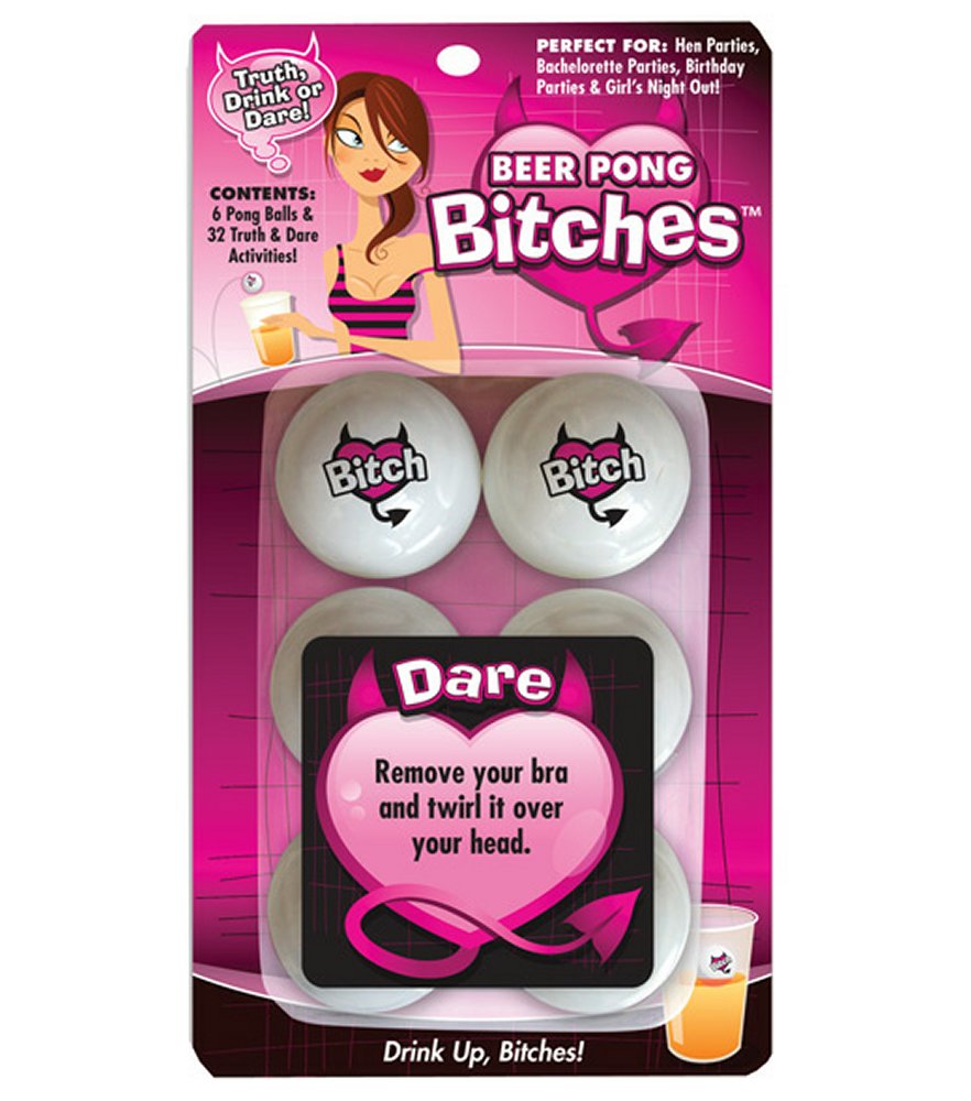 Bitches Truth, Drink or Dare Beer Pong