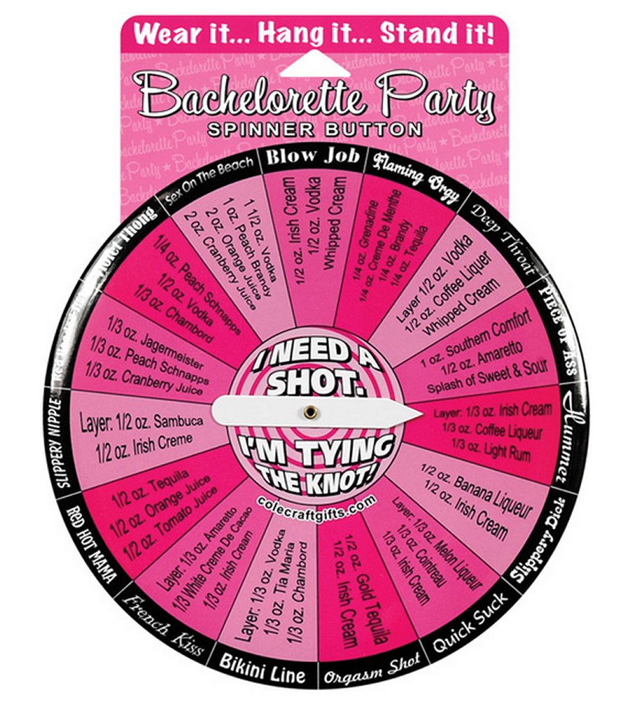 Bachelorette I Need a Shot Spinner Button