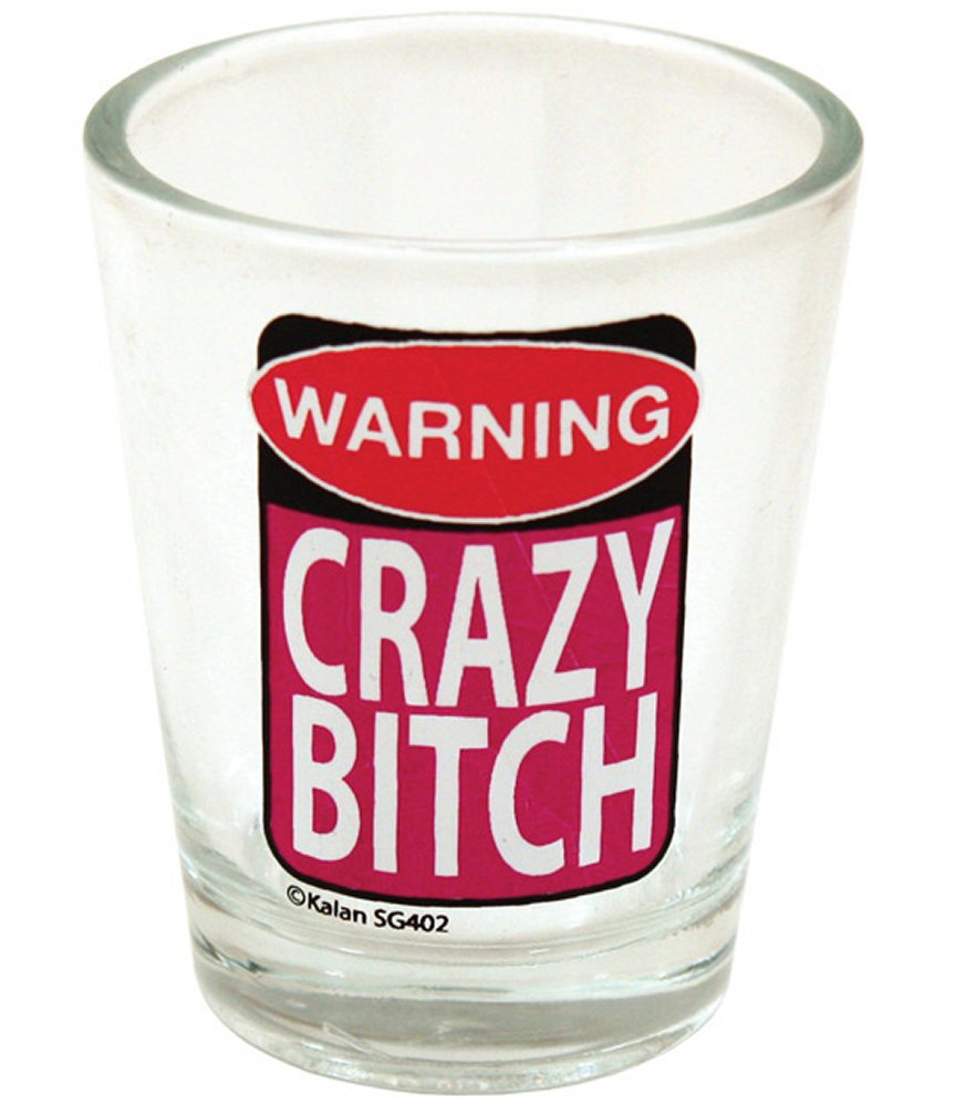 Warning Crazy Bitch Shot Glass