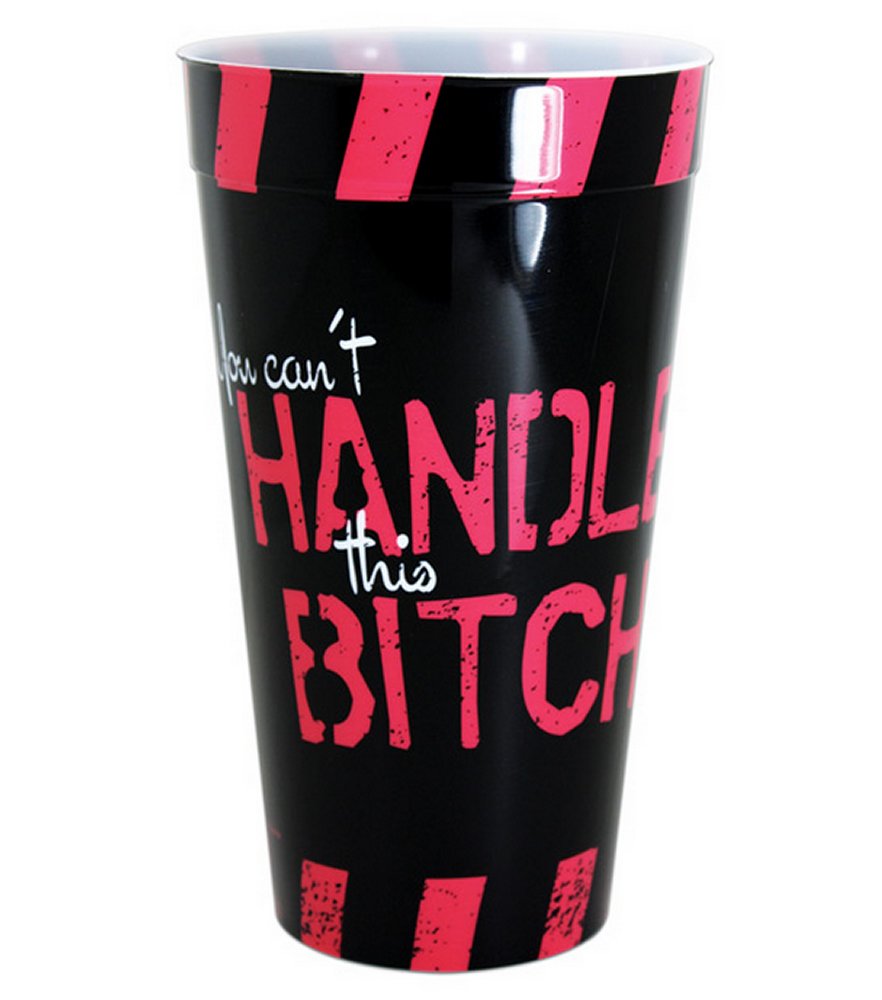 You Can't Handle This Bitch Cup